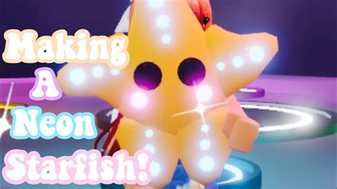Making A Neon Starfishadopt Me Youtube