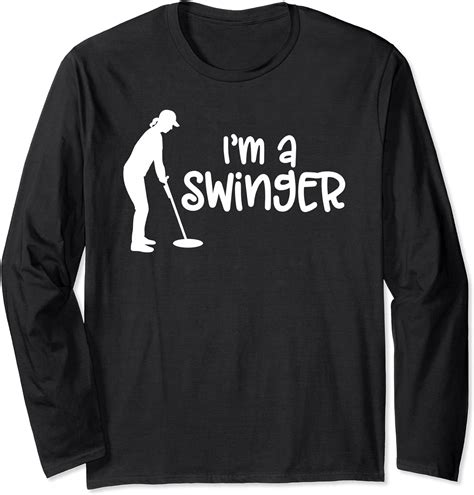 Im A Swinger Funny Female Metal Detector Long Sleeve T Shirt Clothing Shoes