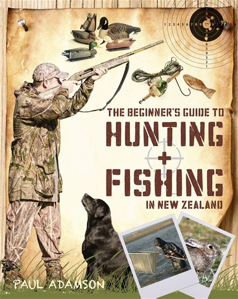 The Beginners Guide To Hunting And Fishing In New Zealand