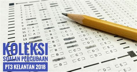 Trial papers spm 2020 akan dikemaskini dari untuk ulangkaji yang lebih menyeluruh, mysumber juga menyediakan koleksi soalan percubaan dan skema jawapan bagi tahun 2018 sebagai rujukan. Koleksi Soalan Percubaan PT3 Kelantan 2018 - Peperiksaan