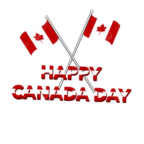 Happy Canada Day Flag Png Happy Canada Day Happy Canada Day Png Png And Vector With