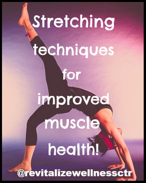 Stretching Techniques For Improved Muscle Health Muscle Health