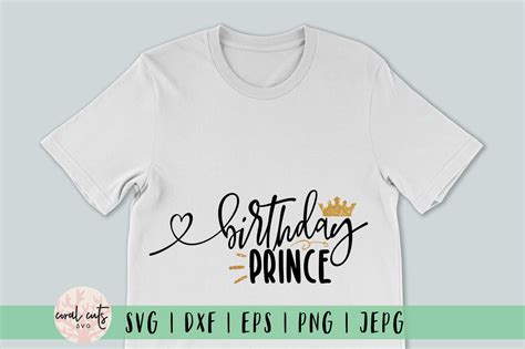 Birthday Prince Birthday Svg Eps Dxf Png By Coralcuts Thehungryjpeg