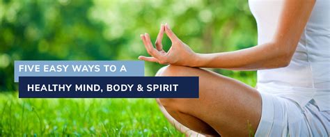 Wellness Five Ways To A Healthy Mind Body And Spirit Svamitva Com
