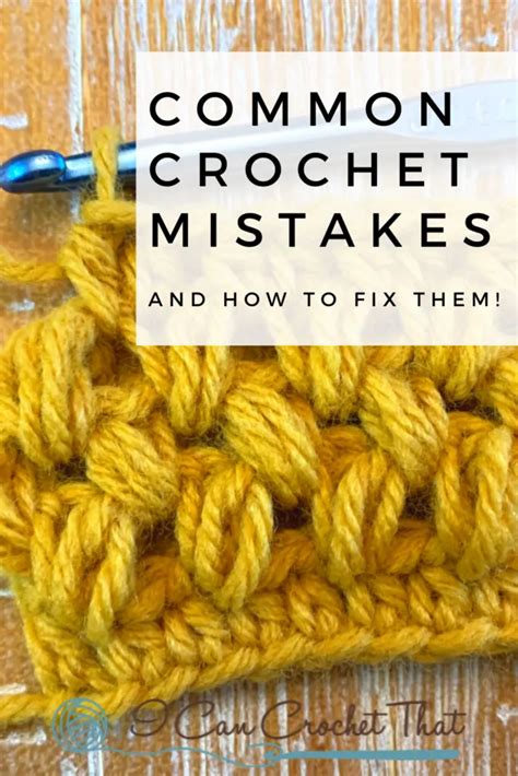8 Crochet Mistakes Quick Fixes For Common Errors I Can Crochet That