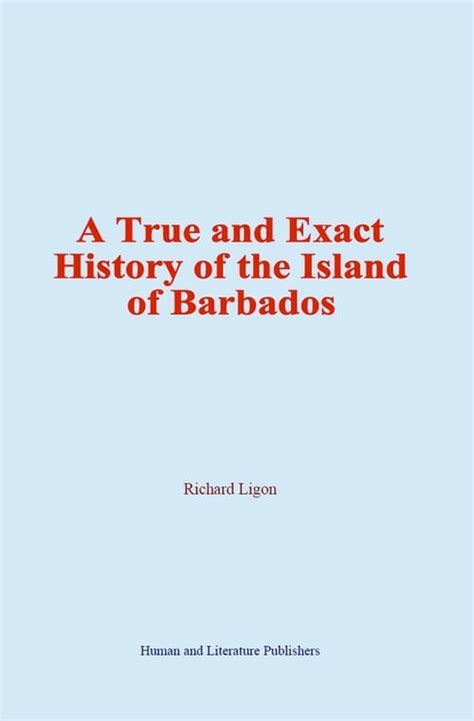 A True And Exact History Of The Island Of Barbados De Richard Ligon En Librerías Gandhi