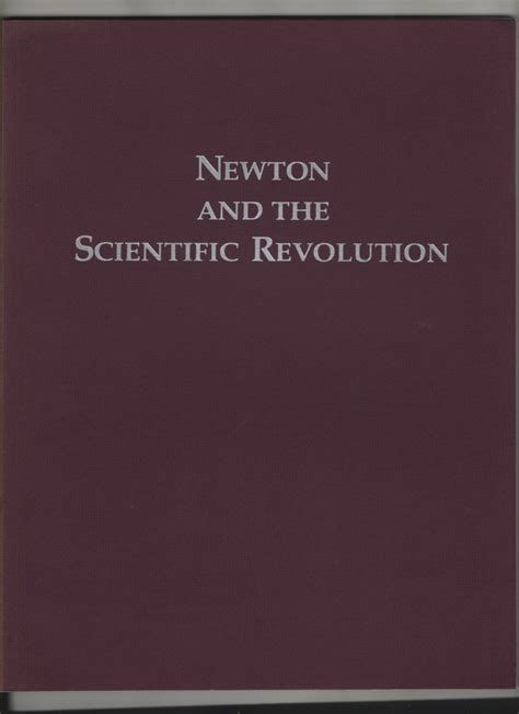 Newton And The Scientific Revolution