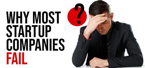 Reasons Why Most Startup Companies Fail What You Can Do To Avoid Failure
