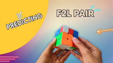 Rubiks Cube How To Predict First F2l Pair Cross To F2l Transition