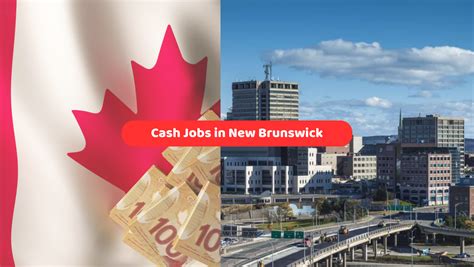 New Brunswick Cash Jobs | The Cash Job Canada community has more than 1