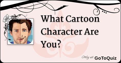 What Cartoon Character Are You