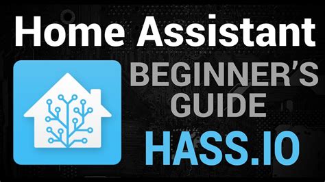 The Beginner S Guide To Home Assistant HassIO YouTube