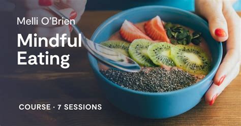 Mindful Eating Course By Melli Obrien