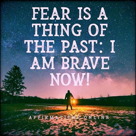 Living Free Of Fear Affirmation Fear Is A Thing Of The Past I Am