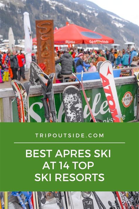 Best Apres Ski Spots At 14 Top Ski Resorts Ski Resort Top Ski Skiing