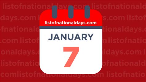 January 7th National Holidaysobservances And Famous Birthdays