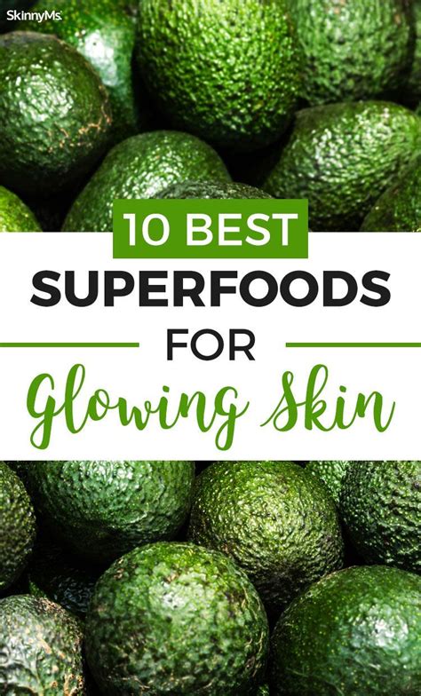Best Superfoods For Glowing Skin Best Superfoods Superfoods Glowing Skin