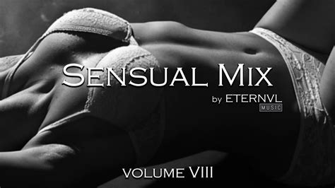 Sensual Mix Volume Viii Slow Sex Chill Youtube