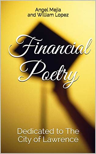 Financial Poetry Dedicated To The City Of Lawrence Ebook Mejia