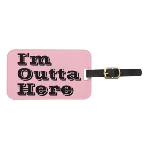 Im Outta Here Humorous Luggage Tag Zazzle The Help