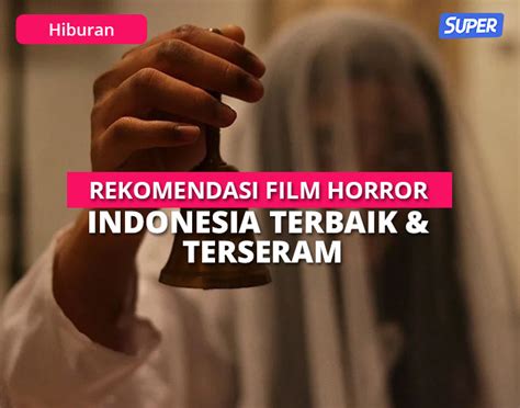 20 Rekomendasi Film Horror Indonesia Yang Bikin Merin Vrogue Co