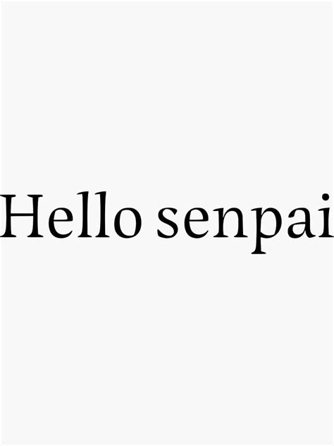 Hello Senpai Sticker For Sale By Abdosshop Redbubble