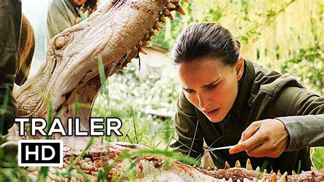 Annihilation Official Trailer 3 2018 Natalie Portman Sci Fi Movie Hd