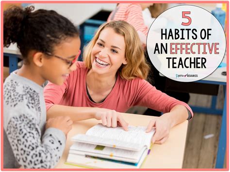 5 Habits Of An Effective Teacher Effective Teaching Positive Classroom Management