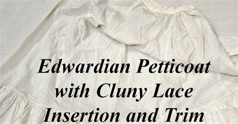 Pour La Victoire Edwardian Petticoat With Cluny Lace