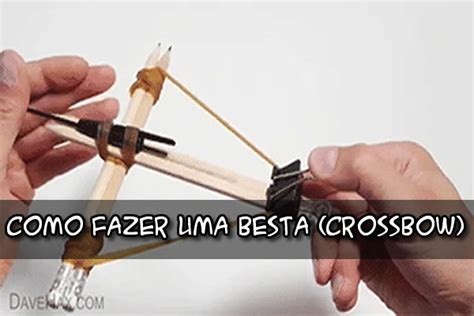 Como Fazer Uma Besta Crossbow