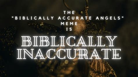 The Biblically Accurate Angels Meme Is Biblically Inaccurate Youtube