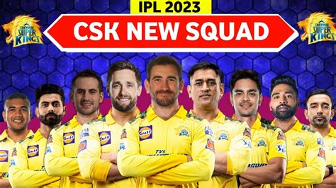 Ipl 2023 Chennai Super Kings Full Squad Csk Full Squad 2023 Csk