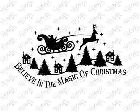 Believe In The Magic Of Christmas Art 2 Svg Etsy