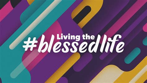 Living The Blessedlife Pt 3 Youtube