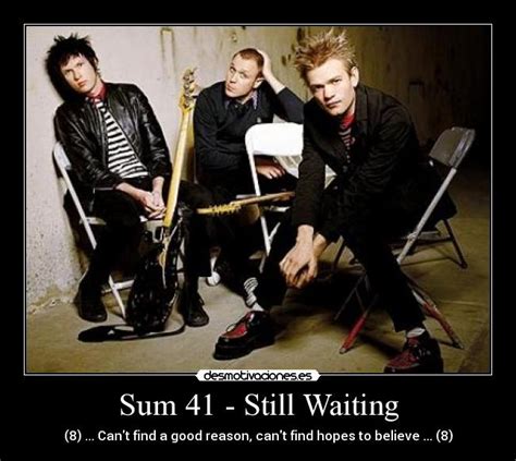 Sum 41 Still Waiting Desmotivaciones