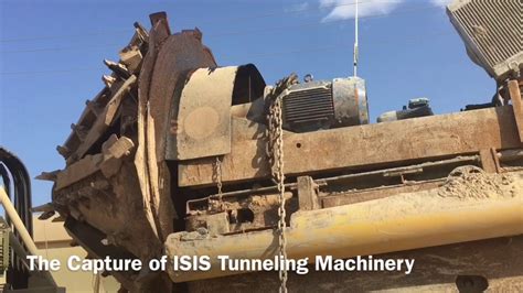 The Capture Of Isis Tunneling Machinery Youtube