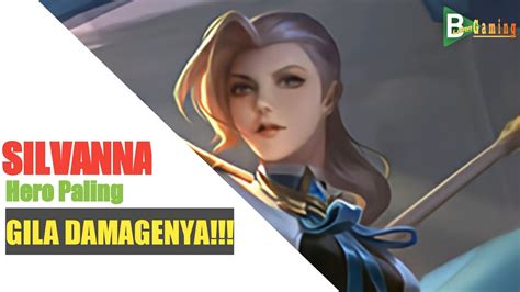 Silvana Mlbb Game Play Tutorial Hero Baru Silvanna Mlbb Youtube