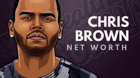 Chris Browns Net Worth Early Life Professional Life Education