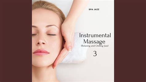 Massage Therapy Music Relaxing Jazz Music Youtube