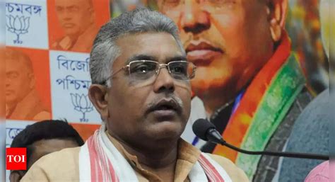 west bengal bjp brass pulls up dilip ghosh for cbi setting remarks kolkata news times of