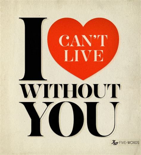 Скачай бесплатно can't live without you. 64 best images about I don't want a life without you on ...