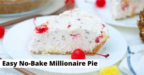 the easiest no bake millionaire pie recipe simply well balanced
