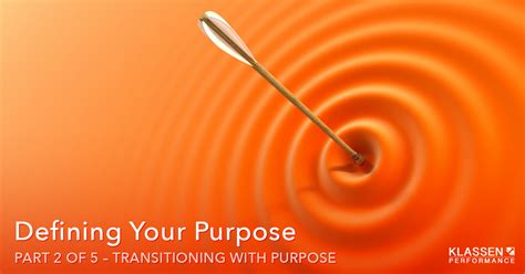 Transitioning With Purpose Series Defining Your Purpose Klassen