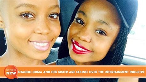 Ntando Duma And Her Sister Are Taking Over The Entertainment Industry