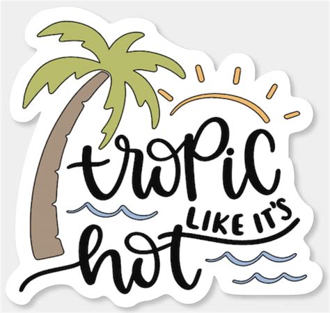 Tropic Like Its Hot Sticker Stickers Tropical Beach Beach Stickers Vacation Waves Ocean