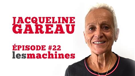 Épisode 22 Jacqueline Gareau Youtube