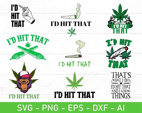 I D Hit That Weed Svg Funny Smoke Weed Shirt Svg Eps Etsy