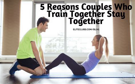 5 reasons couples who train together stay together elite sports clubs