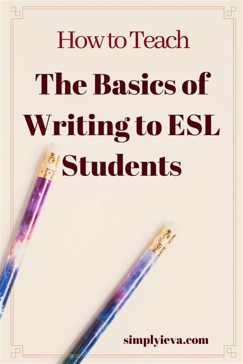 How To Teach The Basics Of Writing To Esl Students Artofit