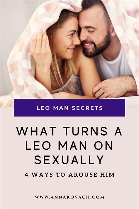 What Turns A Leo Man On Sexually 4 Ways To Arouse Him Leo Men Leo Man In Love Leo